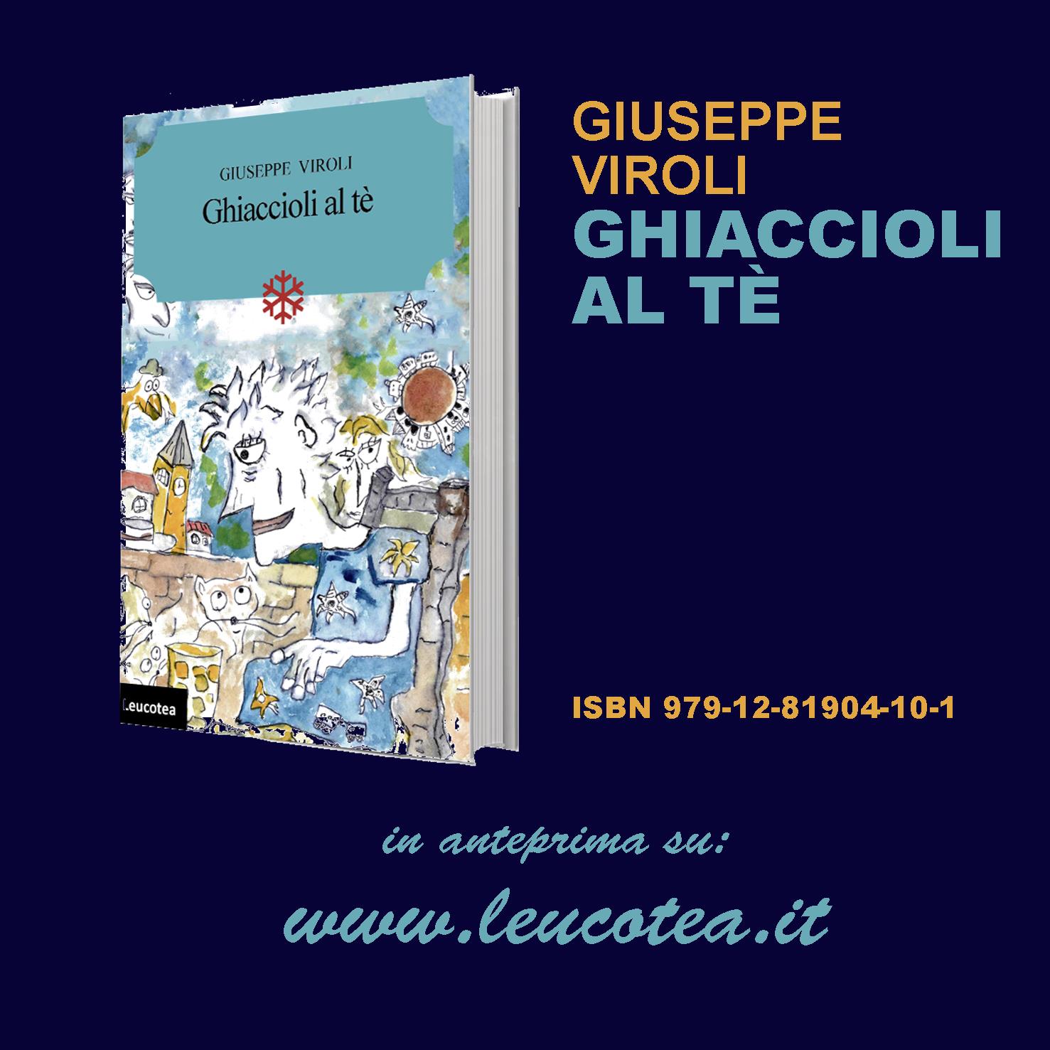 Arriva in libreria “Ghiaccioli al tè” il romanzo per ragazzi di Giuseppe Viroli