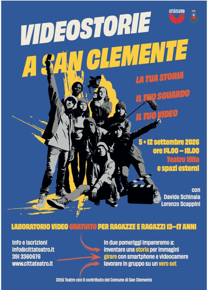 Videostorie di Città Teatro a San Clemente (RN), progetto speciale per adolescenti, II edizione, Sabato 5 e sabato 12 settembre 2026 dalle 14.00 alle 18.00.
