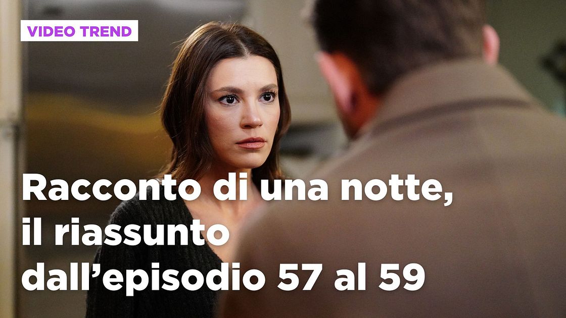Racconto di una notte, il riassunto del 19 luglio