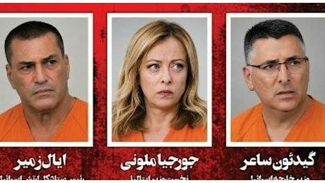 Iran, la lista nera di Teheran: Meloni in tuta arancione tra i «responsabili» della morte di Khamenei